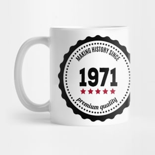 Making history since 1971 badge Mug